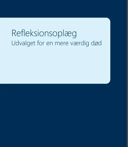 Forside på Refleksionsoplæg - Udvalget for en mere værdig døg